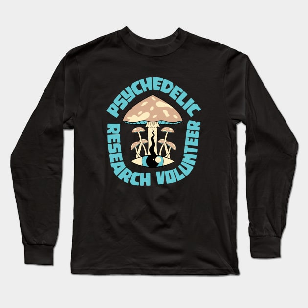 Psychedelic Research Volunteer Long Sleeve T-Shirt by Zen Cosmos Official